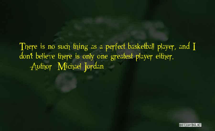 There's No Such Thing As Perfect Quotes By Michael Jordan