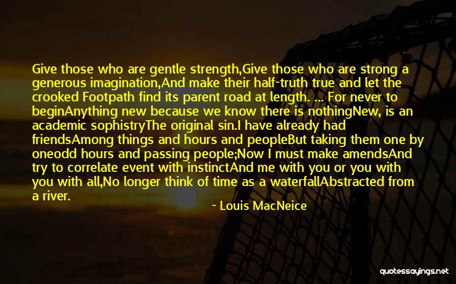 There's No True Friends Quotes By Louis MacNeice