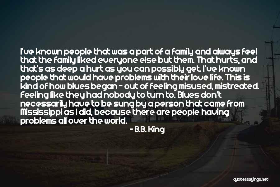 There's Nobody Else Like You Quotes By B.B. King There's Nobody Else Like You Quotes By B.B. King