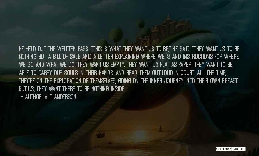 There's Nothing Like Us Quotes By M T Anderson