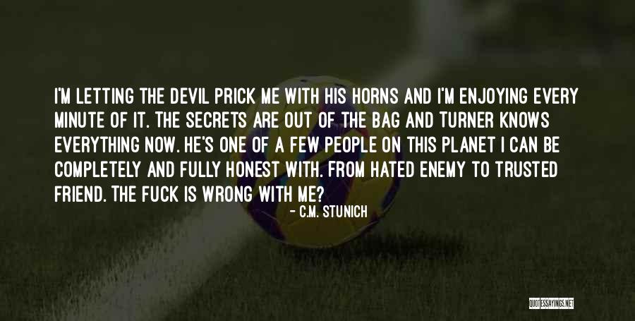 Theres Nothing Wrong With Enjoying Quotes By C.M. Stunich Theres Nothing Wrong With Enjoying Quotes By C.M. Stunich