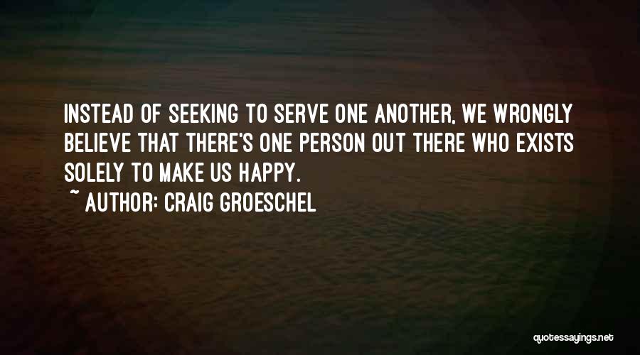 There's One Person Quotes By Craig Groeschel