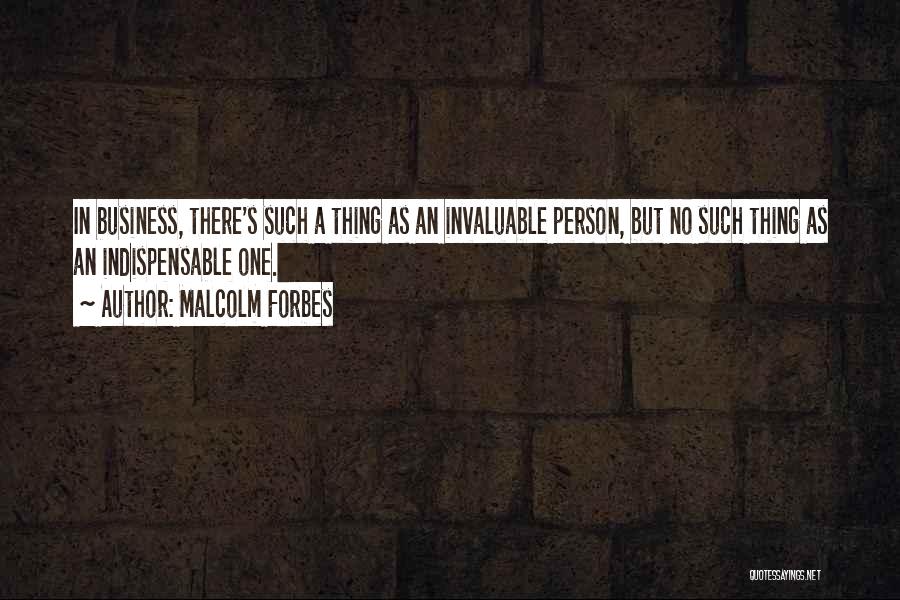 There's One Person Quotes By Malcolm Forbes