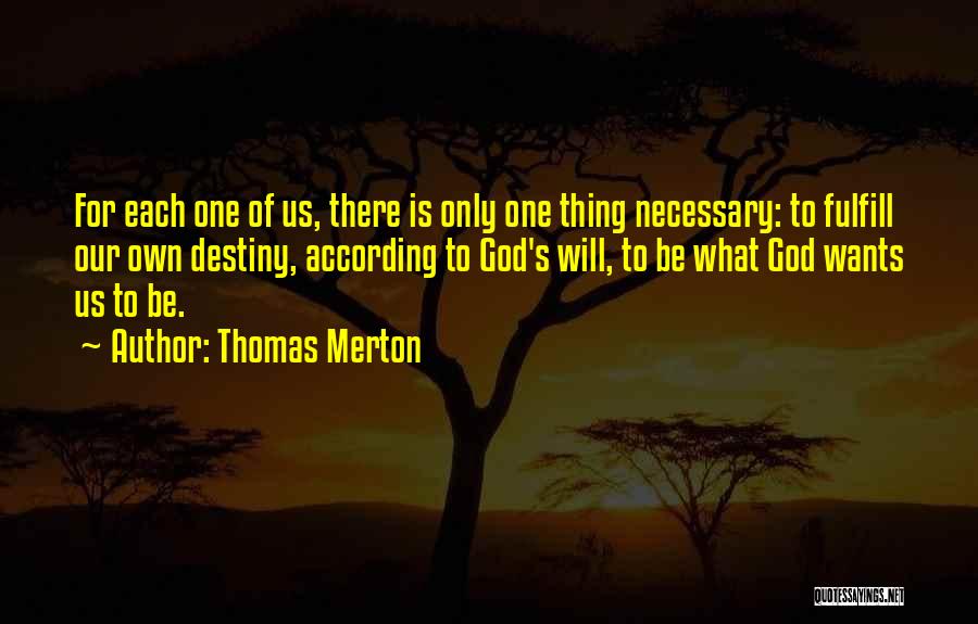 There's Only One God Quotes By Thomas Merton