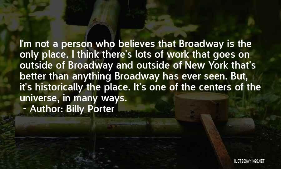 There's Only One Person Quotes By Billy Porter