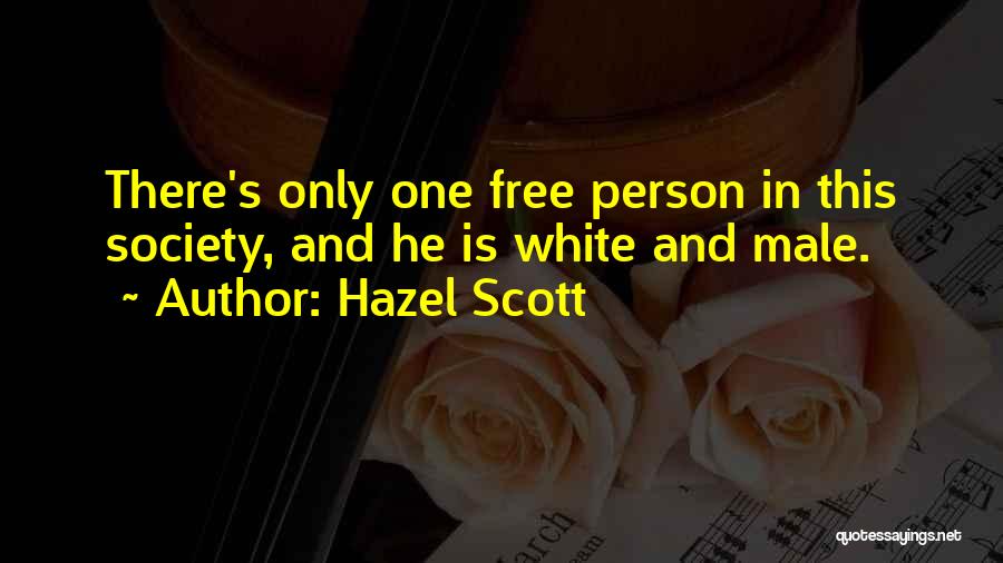 There's Only One Person Quotes By Hazel Scott