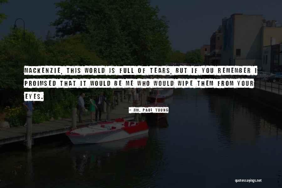 Theres Only One Quotes By Wm. Paul Young Theres Only One Quotes By Wm. Paul Young