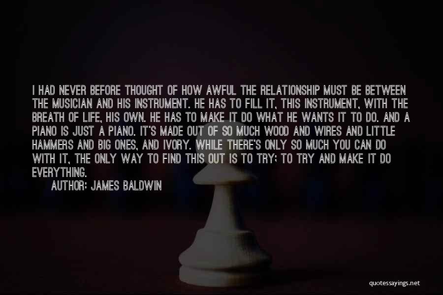 There's Only So Much You Can Try Quotes By James Baldwin