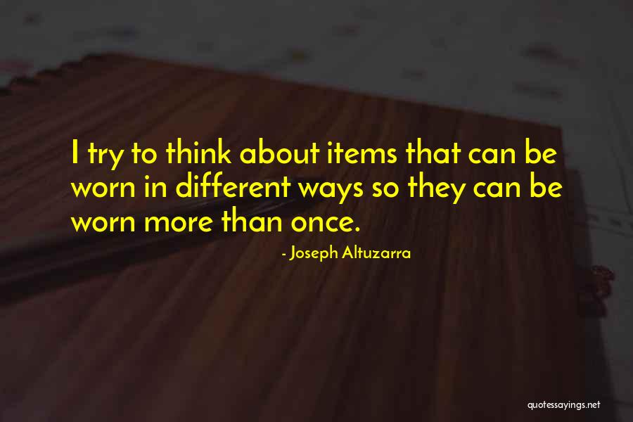 There's Only So Much You Can Try Quotes By Joseph Altuzarra