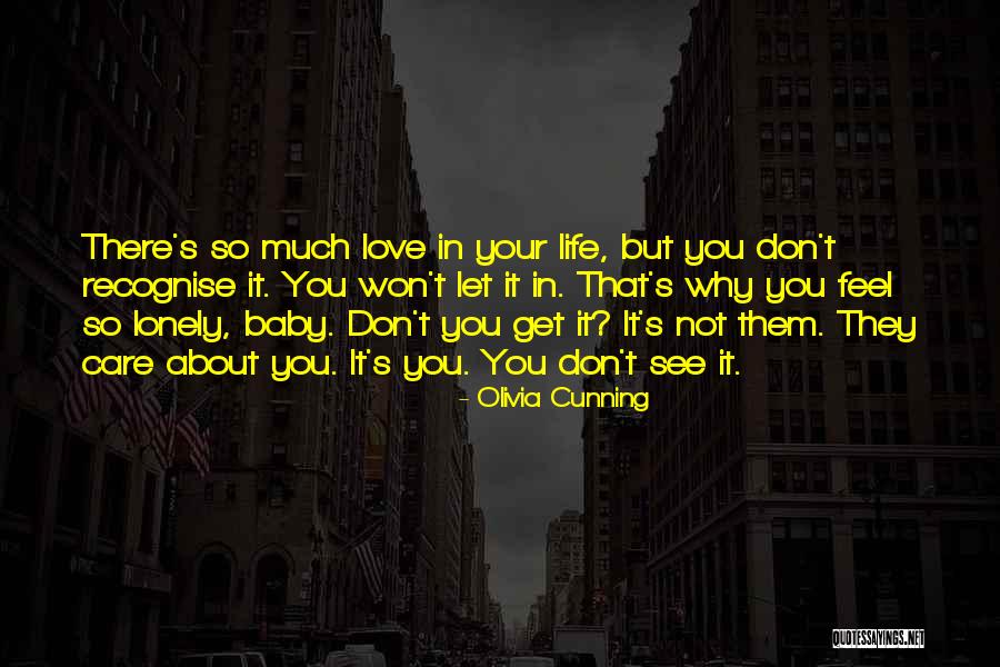There's So Much Love Quotes By Olivia Cunning There's So Much Love Quotes By Olivia Cunning