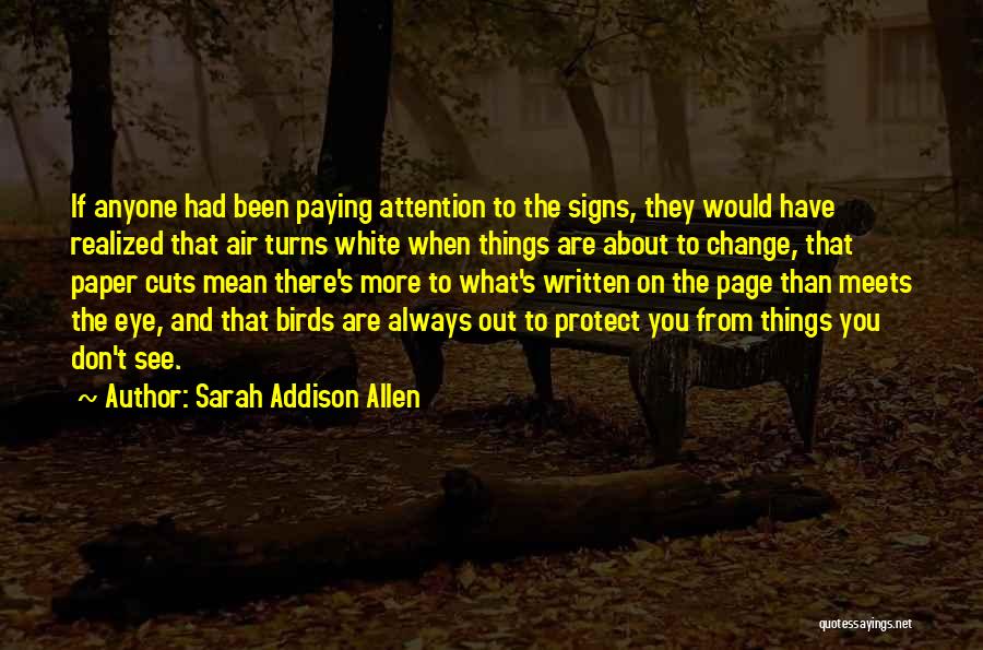 There's So Much More Than Meets The Eye Quotes By Sarah Addison Allen