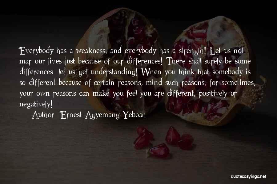 There's Somebody For Everybody Quotes By Ernest Agyemang Yeboah