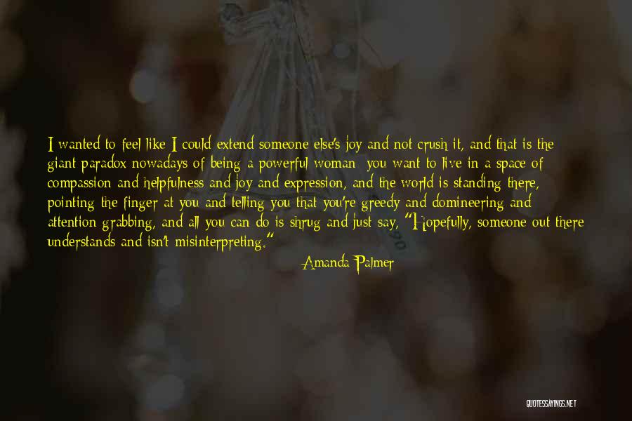 There's Someone Out There Quotes By Amanda Palmer There's Someone Out There Quotes By Amanda Palmer