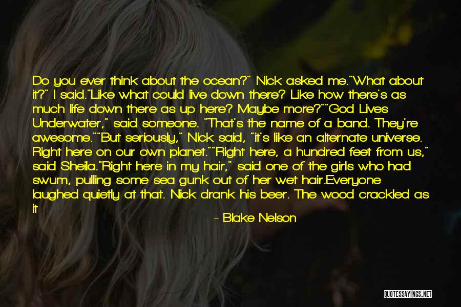 There's Someone Out There Quotes By Blake Nelson There's Someone Out There Quotes By Blake Nelson