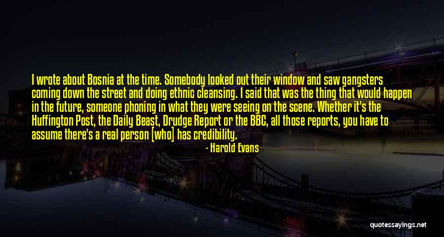 There's Someone Out There Quotes By Harold Evans There's Someone Out There Quotes By Harold Evans