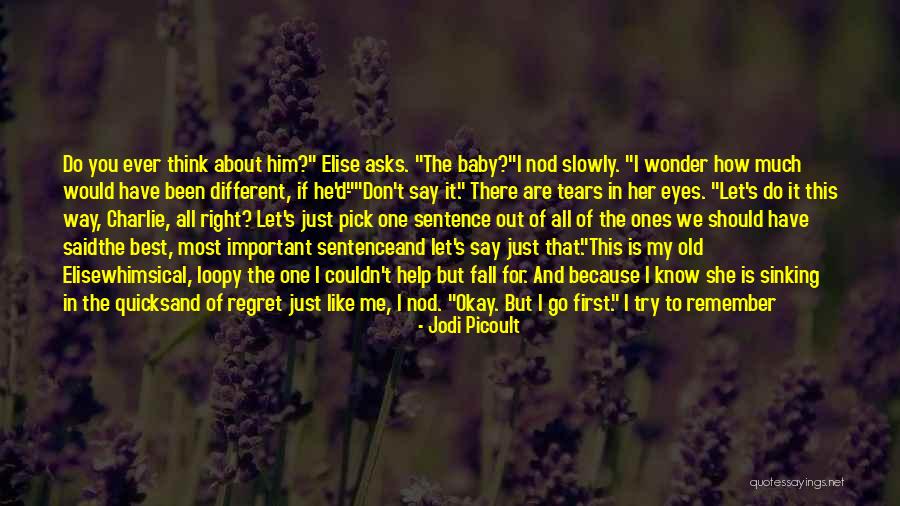 There's Someone Out There Quotes By Jodi Picoult There's Someone Out There Quotes By Jodi Picoult