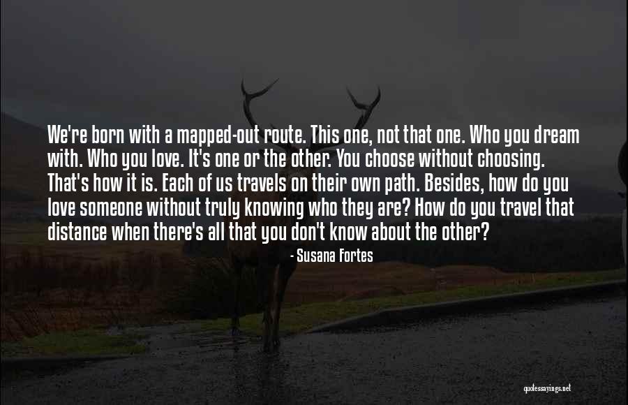 There's Someone Out There Quotes By Susana Fortes There's Someone Out There Quotes By Susana Fortes