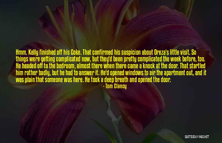 There's Someone Out There Quotes By Tom Clancy There's Someone Out There Quotes By Tom Clancy