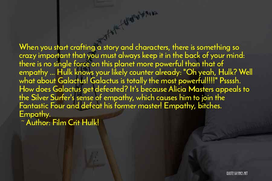 There's Something About Him Quotes By Film Crit Hulk!