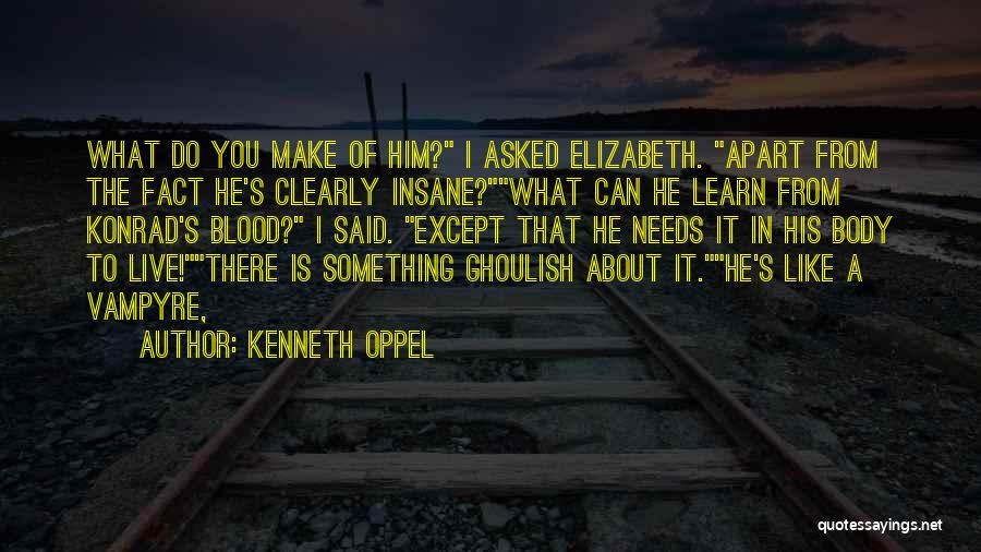 There's Something About Him Quotes By Kenneth Oppel