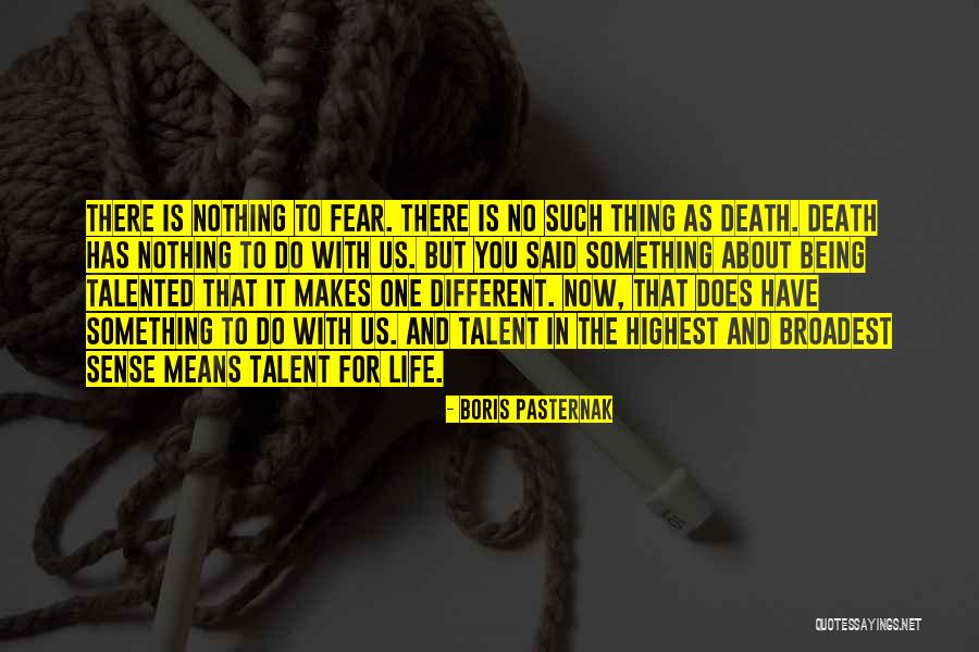 There's Something Different About You Quotes By Boris Pasternak There's Something Different About You Quotes By Boris Pasternak