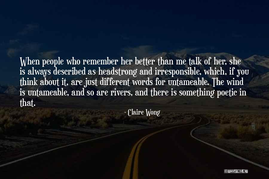 There's Something Different About You Quotes By Claire Wong There's Something Different About You Quotes By Claire Wong