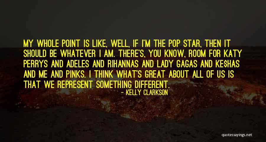 There's Something Different About You Quotes By Kelly Clarkson There's Something Different About You Quotes By Kelly Clarkson