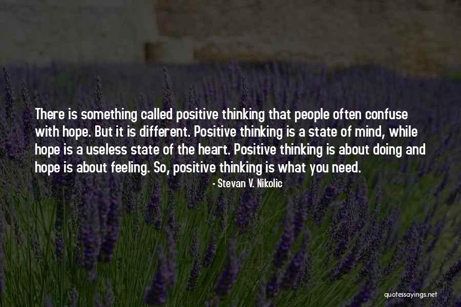 There's Something Different About You Quotes By Stevan V. Nikolic There's Something Different About You Quotes By Stevan V. Nikolic
