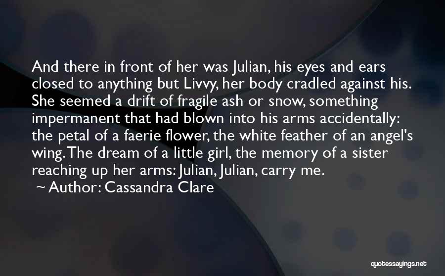 There's Something In Me Quotes By Cassandra Clare