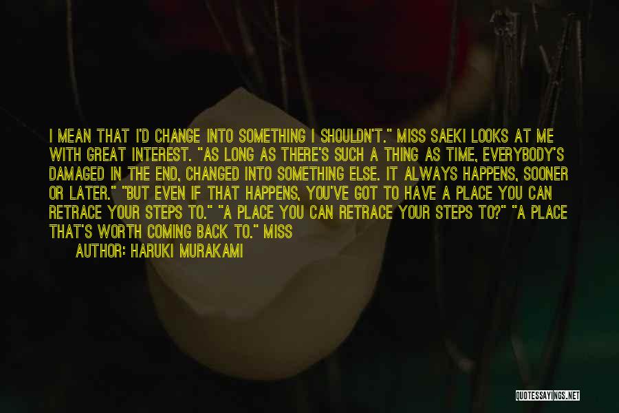 There's Something In Me Quotes By Haruki Murakami