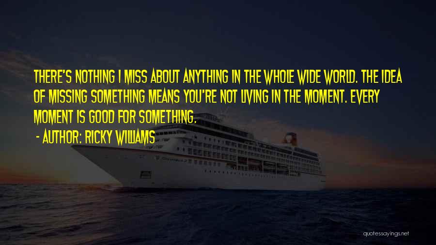 There's Something Missing Quotes By Ricky Williams