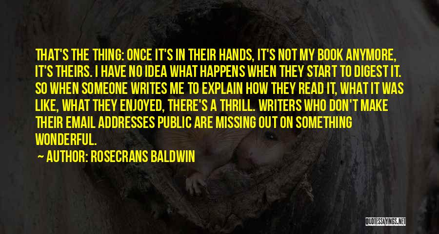 There's Something Missing Quotes By Rosecrans Baldwin