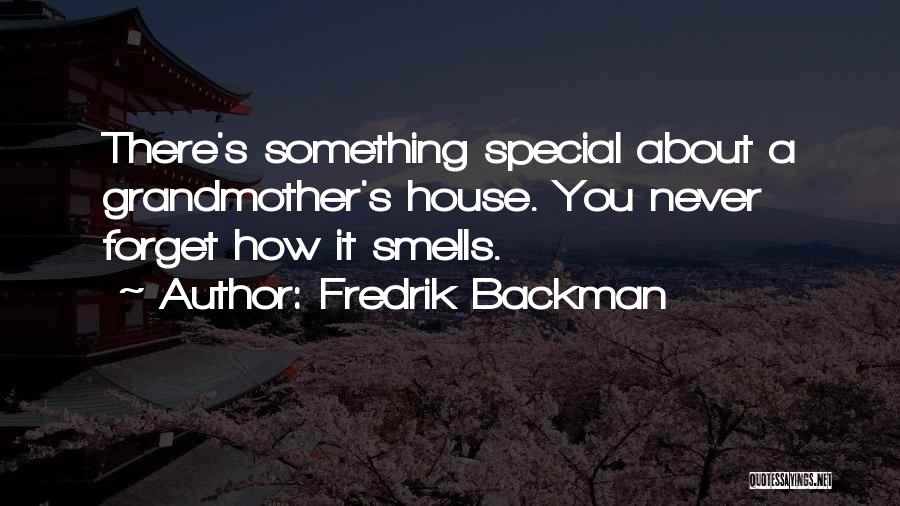 There's Something Special About You Quotes By Fredrik Backman