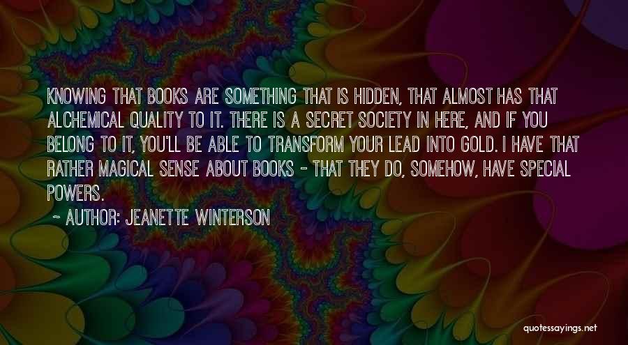 There's Something Special About You Quotes By Jeanette Winterson