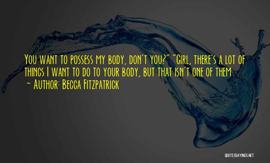 There's That One Girl Quotes By Becca Fitzpatrick