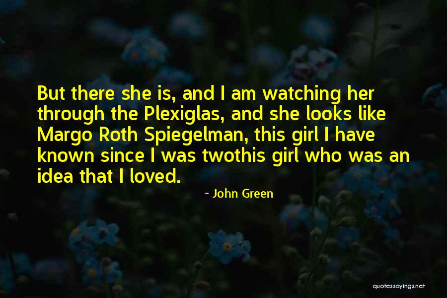 There's This Girl I Love Quotes By John Green