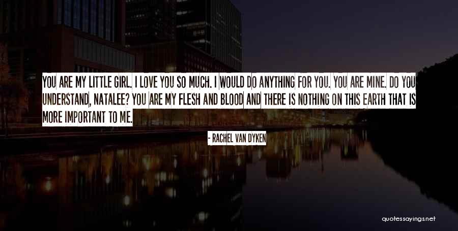 There's This Girl I Love Quotes By Rachel Van Dyken