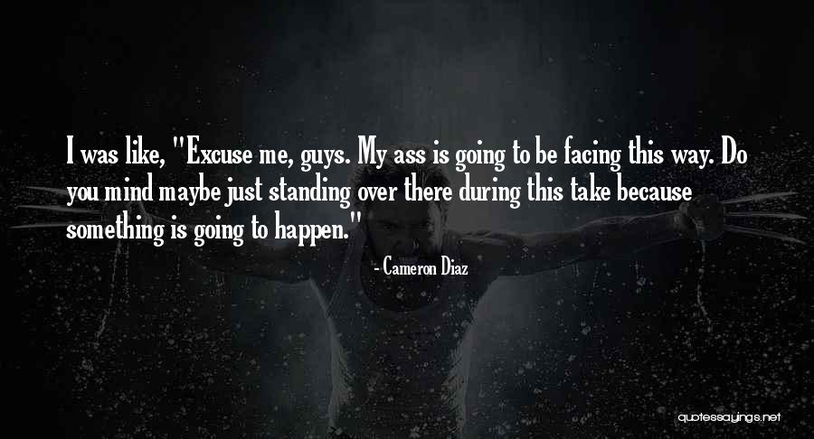 Theres This Guy I Like Quotes By Cameron Diaz Theres This Guy I Like Quotes By Cameron Diaz