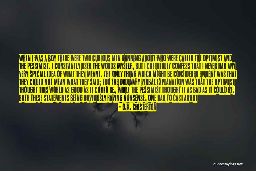 There's This One Boy Quotes By G.K. Chesterton There's This One Boy Quotes By G.K. Chesterton
