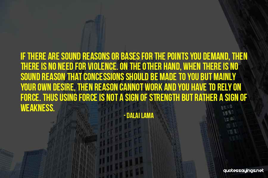 There's Your Sign Quotes By Dalai Lama