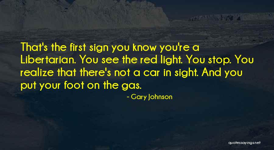 There's Your Sign Quotes By Gary Johnson