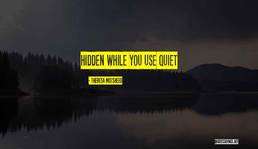 Theresa Motsheed Quotes 972897 Theresa Motsheed Quotes 972897