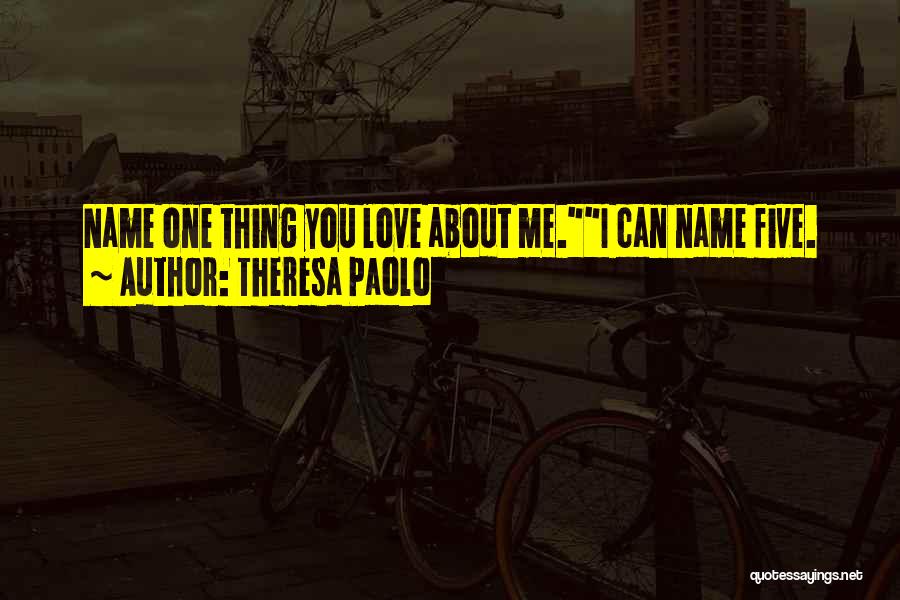 Theresa Paolo Quotes 1593757