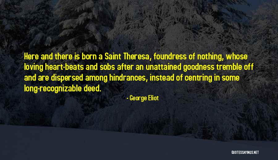 Theresa Quotes By George Eliot Theresa Quotes By George Eliot