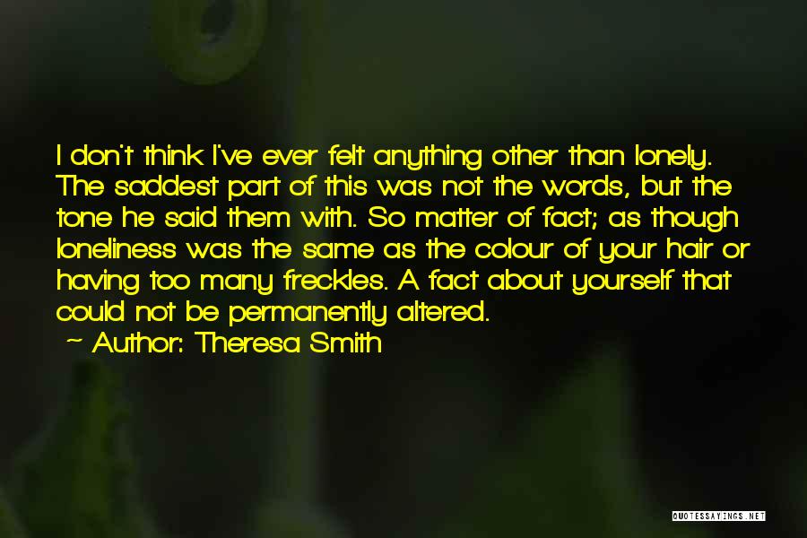 Theresa Smith Quotes 1862436