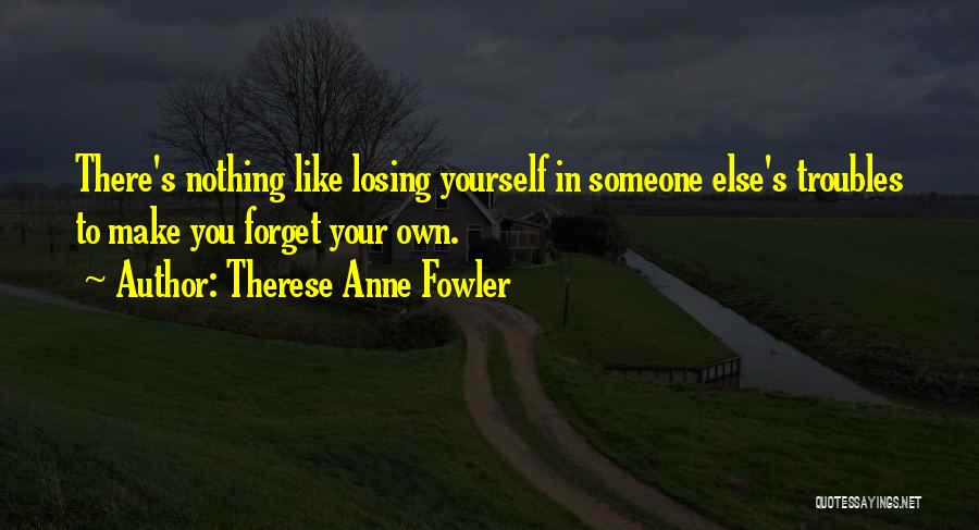 Therese Anne Fowler Quotes 1539887