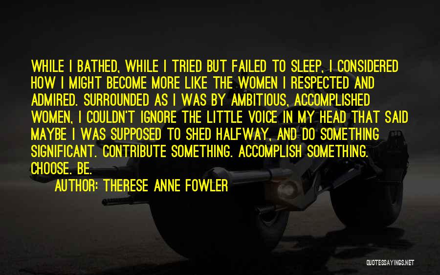 Therese Anne Fowler Quotes 358587