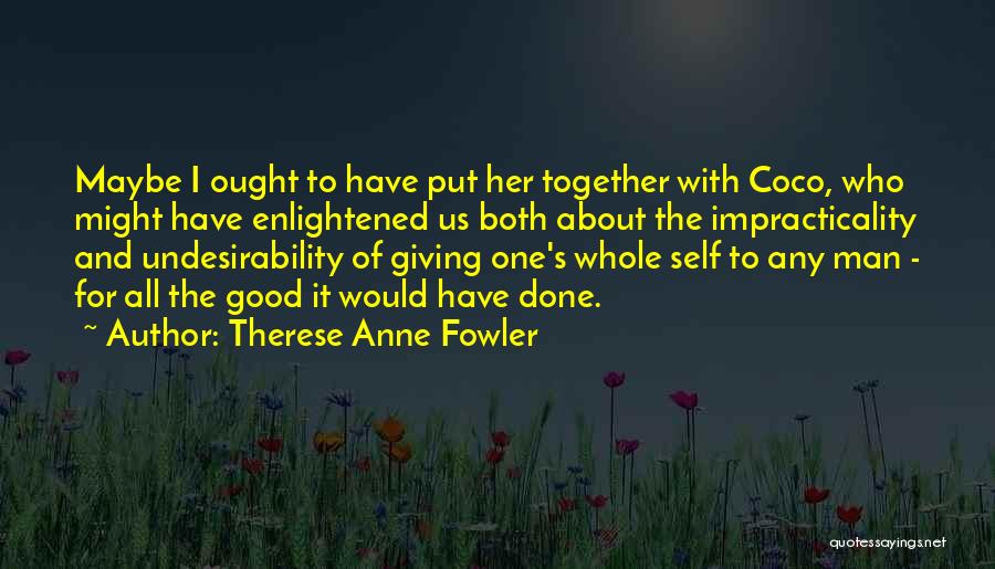 Therese Anne Fowler Quotes 423725