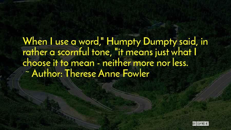 Therese Anne Fowler Quotes 931971