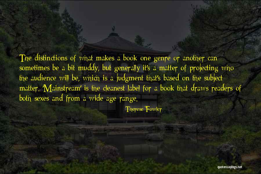 Therese Fowler Quotes 1308080